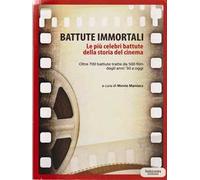 Battute immortali. Le più celebri battute della storia del cinema