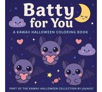 Batty For You:: The Kawaii Spooky Coloring Collection