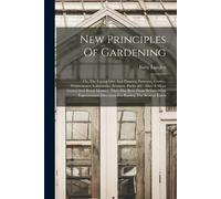 Batty Langley New Principles Of Gardening (Tascabile)