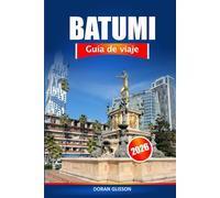 Batumi Guía de viaje 2026: Descubra gemas ocultas, rica historia, cultura y experiencias locales en el paraíso costero de Georgia