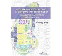 Baturay Erdal Deciphering Radical Ecology in Contemporary Bri (Copertina rigida)
