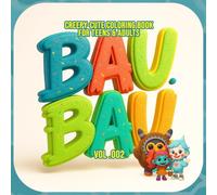 BAU-BAU Vol.002: Creepy-Cute Coloring Book for Teens & Adults - 30 Kawaii Monsters, Chibi Demons & Weirdcore Characters: A Fun & Aesthetic Coloring ... Y2K Style Characters, and Slime-Ins