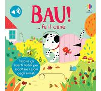 Bau ... fa il cane - Trascina e ascolta [Board book] Taplin, Sam; Busby, Ailie