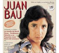 BAU, JUAN - TODOS SUS SINGLES Y SUS