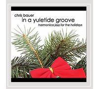 Bauer, Chris - In A Yuletide Groove