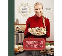 Bauer Christina Weihnachten mit Christina: Über 70 Rezepte fü (Copertina rigida)