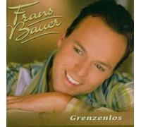 Bauer, Frans - Grenzenlos