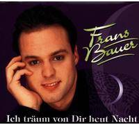 Bauer,Frans - Ich Träum Von Dir Heut Nacht