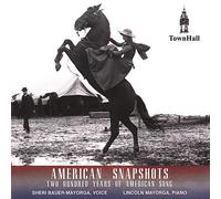 Bauer-Mayorga/Mayorga - American Snapshots: 200 Years Of American Song