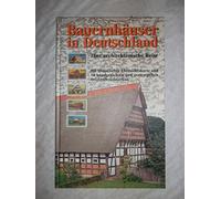 Bauernhäuser in Deutschland : eine architektonische Reise , [mit historischer Übersichtskarte und 10 handgeklebten und gestempelten Originalbriefmarken]. [Text:. Im Auftr. der Deutsche Post AG, Bonn].