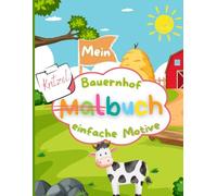 Bauernhof-Malbuch ab 1 Jahr: Tolle, grosse Bauernhof-Motive zum Ausmalen | Förderung der Motorik und der Kreativität
