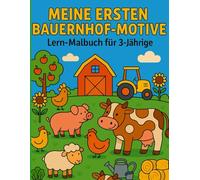 Bauernhof Malbuch für Kinder: 50 große Ausmalbilder von Tieren, Traktor und Scheune - Ab 3 Jahren