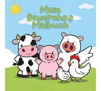 Bauernhof Malbuch für Kinder ab 2 Jahren: Süße Ausmalbilder mit großen Flächen - Tiere vom Bauernhof für Kleinkinder