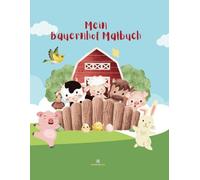 Bauernhof Malbuch: Tiere, Traktoren und ganz viel Spaß - male dir deinen Bauernhof bun