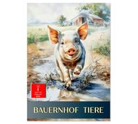 Bauernhof Tiere (Wandkalender 2026 DIN A2 hoch), CALVENDO Monatskalender: Ein Jahr voller Tier- und Landliebe.