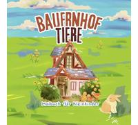 Bauernhoftiere Malbuch für Kleinkinder - Ideal für Kinder von 1,5 bis 3 Jahren mit dicken Linien zum Ausmalen, 21 x 21 cm