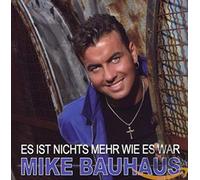 Bauhaus Mike - Es Ist Nichts Mehr Wie Es