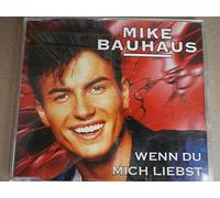 Bauhaus,Mike - Wenn du mich liebst [Single-CD]