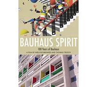 Bauhaus Spirit: 100 Years Of Bauhaus