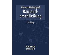 Baulanderschließung: Leitfaden für die Praxis der Baulandbereitstellung durch die Stadtplanung und städtebaulichen Verträge