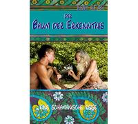 Baum der Erkenntnis: Eine schamanische Reise