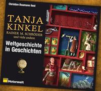 Baumann,Christian - Weltgeschichte in Geschichten: Streifzüge von den Anfängen bis zur Gegenwart
