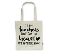 Baumwolltasche für Lehrer und Lehrerinnen - Edition "The best teachers teach from the heart, not from the book.": Fairtrade-zertifizierte Tragetasche aus 100% Bio-Baumwolle mit langen Henkeln