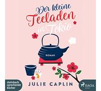 Baus,Hannah - Der kleine Teeladen in Tokio