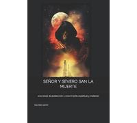 Bautista Samin Señor Y Severo San La Muerte (Tascabile)