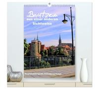 Bautzen aus einer anderen Sichtweise (hochwertiger Premium Wandkalender 2026 DIN A2 hoch), Kunstdruck in Hochglanz: Bautzen mit seinen schönsten ... St.und auf die Spree die bis nach Berlin flie