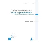 Baux commerciaux : 75 ans de jurisprudence: Analyse transversale de la loi du 30 avril 1951