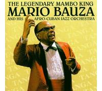 Bauza Mario - Legendary Mambo King by Bauza Mario (1992-06-11)