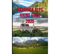 BAVARIAN ALPS HIKING GUIDE 2025