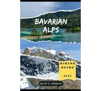 BAVARIAN ALPS HIKING GUIDE 2025