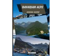 BAVARIAN ALPS HIKING GUIDE 2025