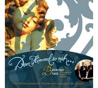 Bavarian Brass - Dem Himmel So Nah...