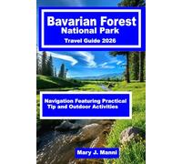 Bavarian Forest National Park Travel Guide 2026: Navigation Featuring Practical Tip and Outdoor Activities