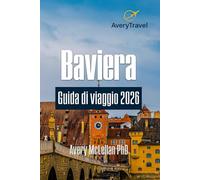 Baviera Guida di viaggio 2026: Alla scoperta delle gemme nascoste, dei sentieri panoramici e delle ricche tradizioni della Germania meridionale