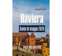 Baviera Guida di viaggio 2026: Alla scoperta delle gemme nascoste, dei sentieri panoramici e delle ricche tradizioni della Germania meridionale