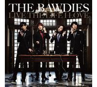 BAWDIES, THE - LIVE THE LIFE I LOVE