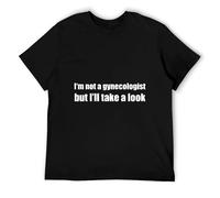 BAWUN Discrete I'm Not A Gynecologist But I'll Take A Look Funny T Shirt Black