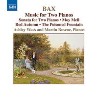 Bax Arnold - Vol. 4-Music For Two Pianos