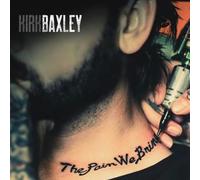 Baxley, Kirk - The Pain We Bring