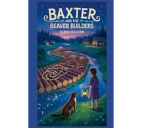 Baxter and the Beaver Builders