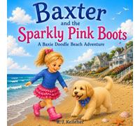Baxter and the Sparkly Pink Boots: A Baxie Doodle Beach Adventure