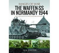Baxter, Ian Waffen-SS in Normandy, 1944 (Tascabile)