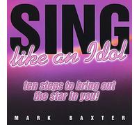 Baxter Mark - Sing Like an Idol