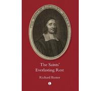 Baxter Richard The Saint's Everlasting Rest (Tascabile)