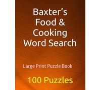 Baxter’s Food & Cooking Word Search: Large Print Puzzle Book