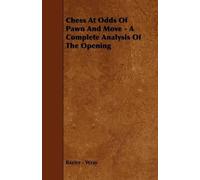 Baxter - Wray Chess At Odds Of Pawn And Move - A Complete Analysis O (Tascabile)